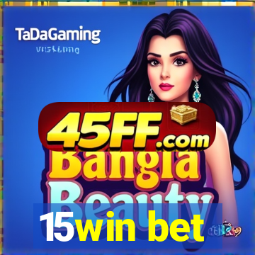 15win bet